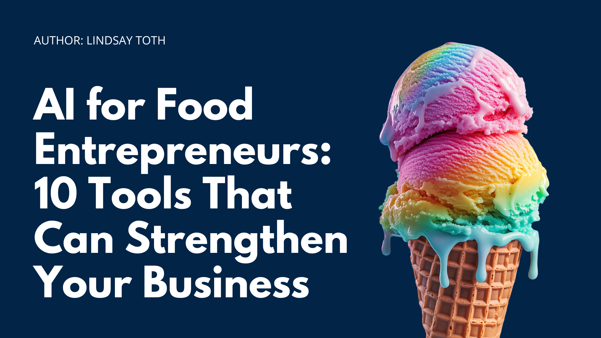 AI for Food Entrepreneurs: 10 Tools That Can Strengthen Your Business