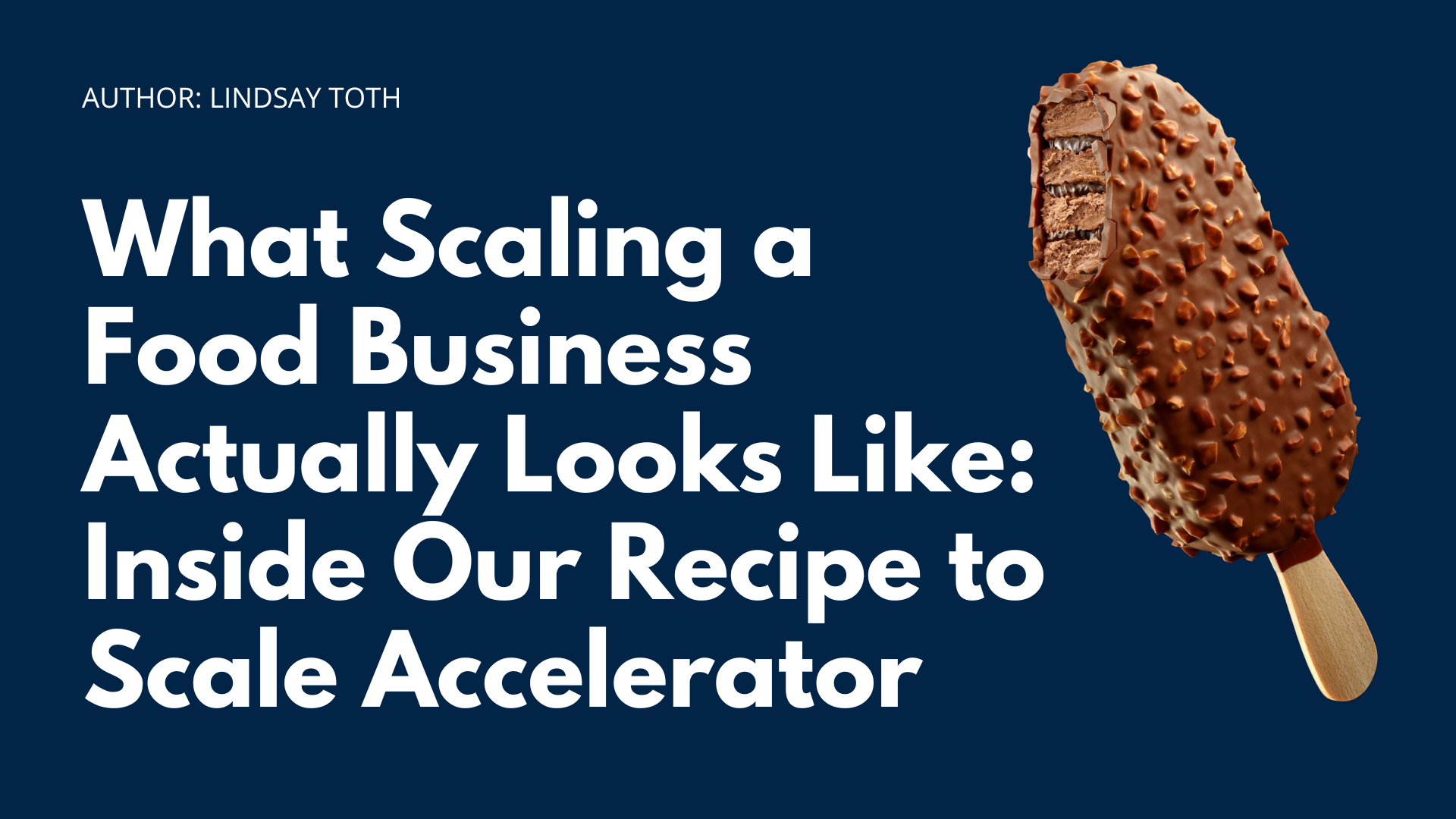 What Scaling a Food Business Actually Looks Like: Inside Our Recipe to Scale Accelerator