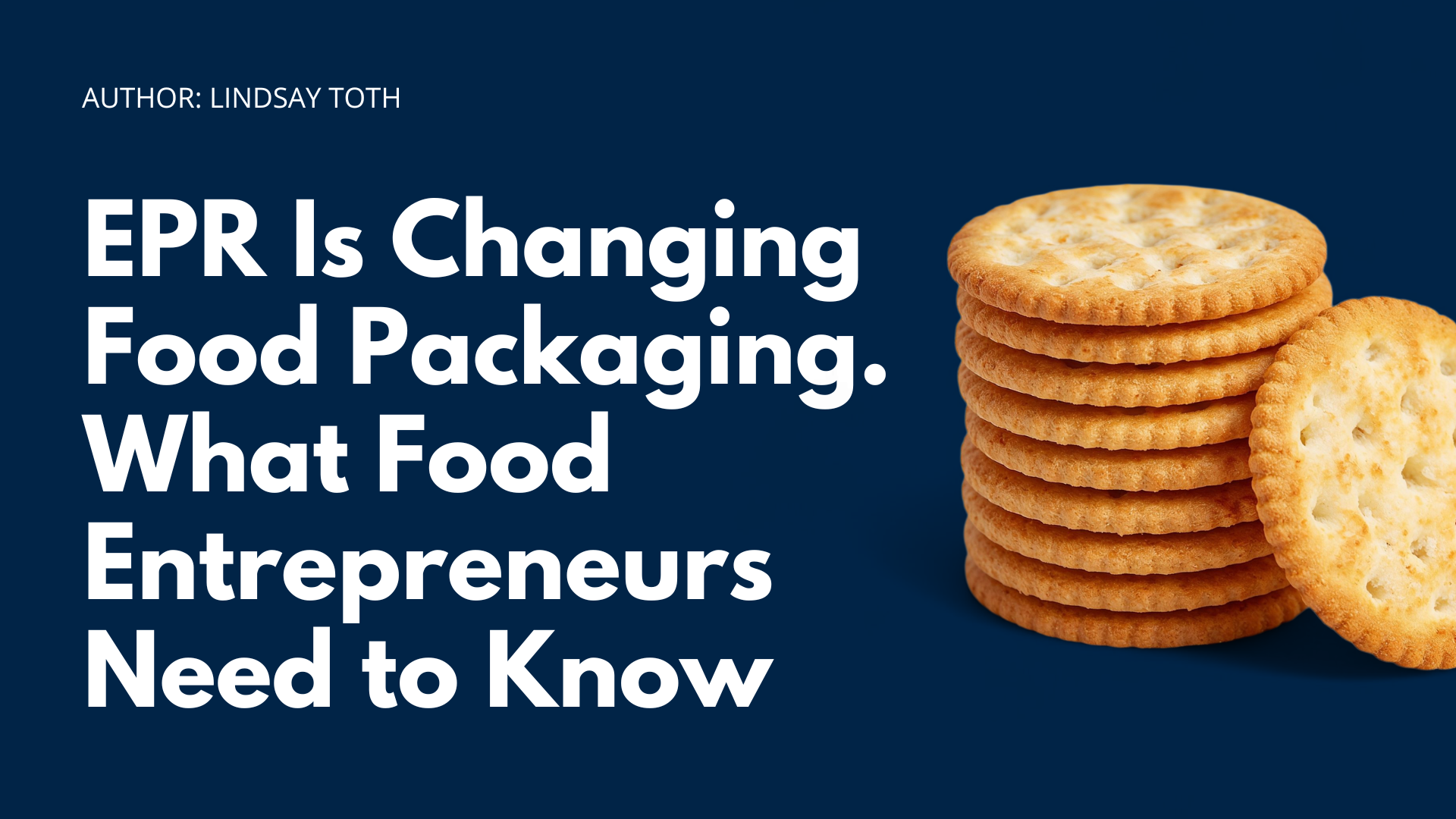 EPR Is Changing Food Packaging. What Food Entrepreneurs Need to Know