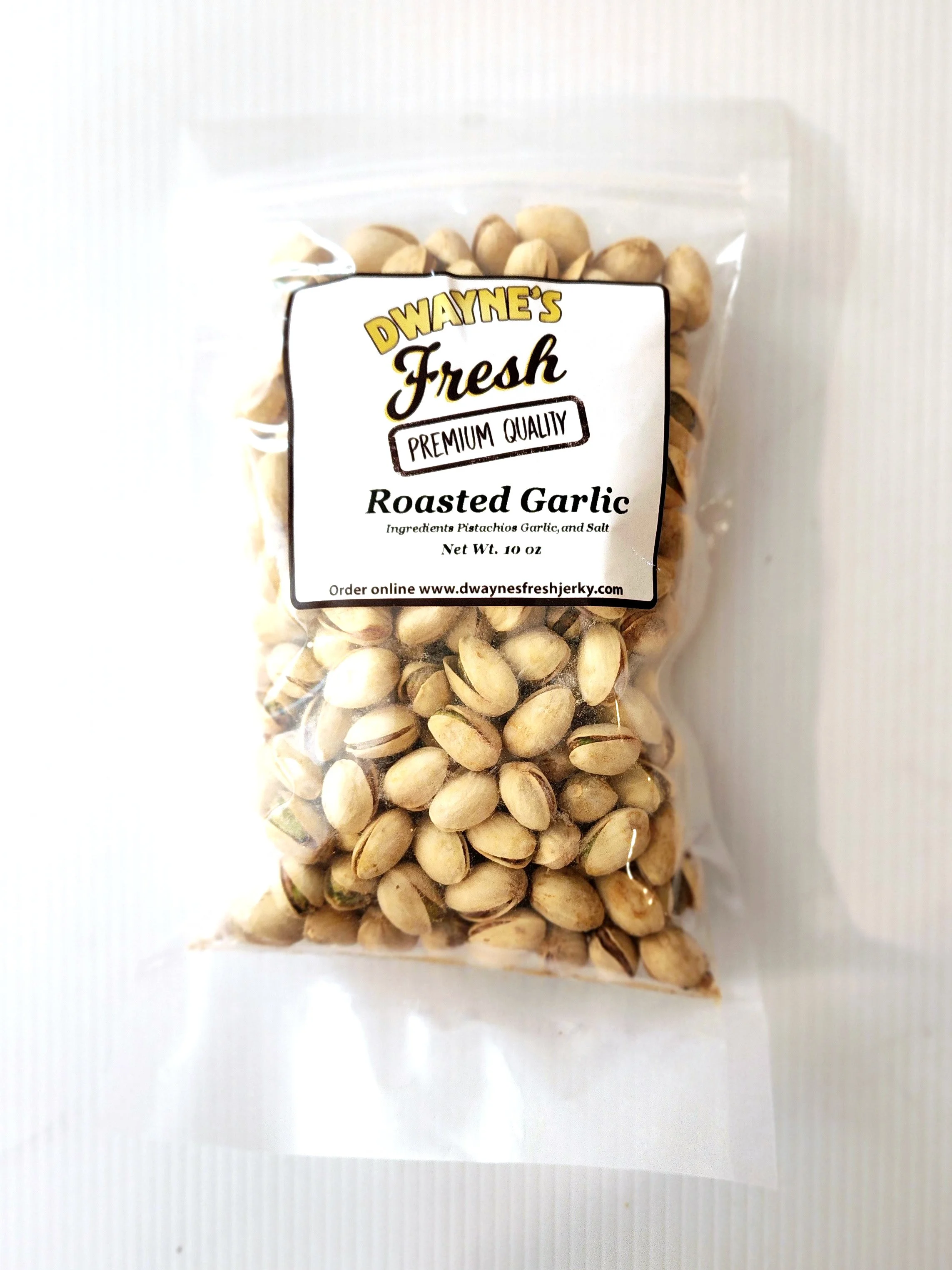 Dwayne's Fresh Premium quality roasted garlic pistachios