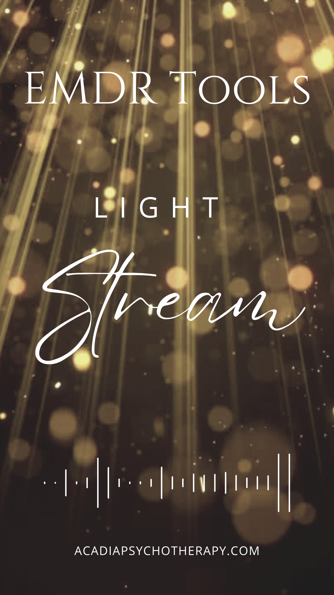 Light Stream Exercise: EMDR Phase 2 Resourcing for Emotional Regulation