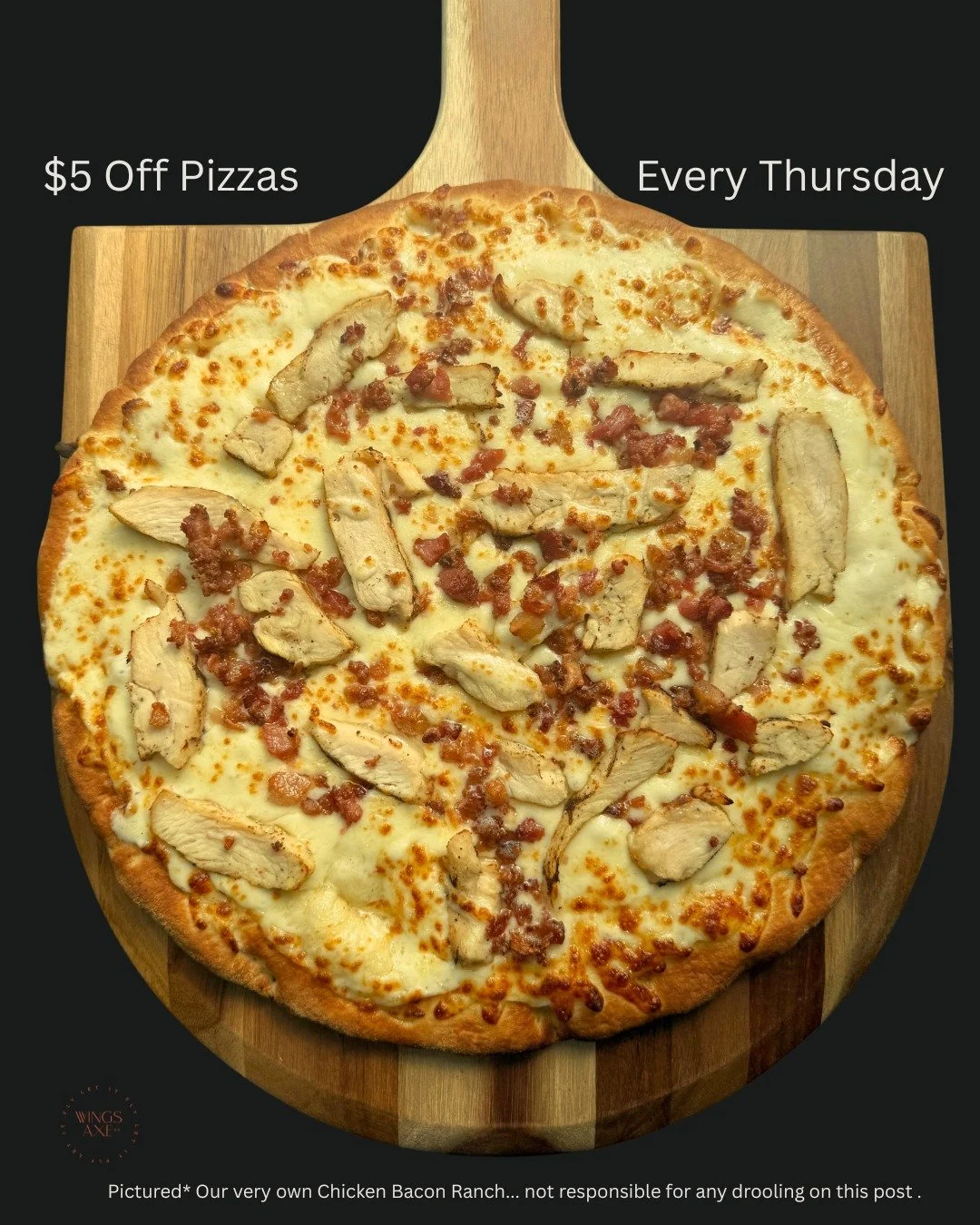 Grab your favorite pizza for $5 OFF every Thursday at Wings Axe! 
Pictured here: our loaded Chicken Bacon Ranch 🤤

Golden crust, mozzarella cheese, grilled chicken fajita , crispy canadian bacon, and ranch goodness in every bite.