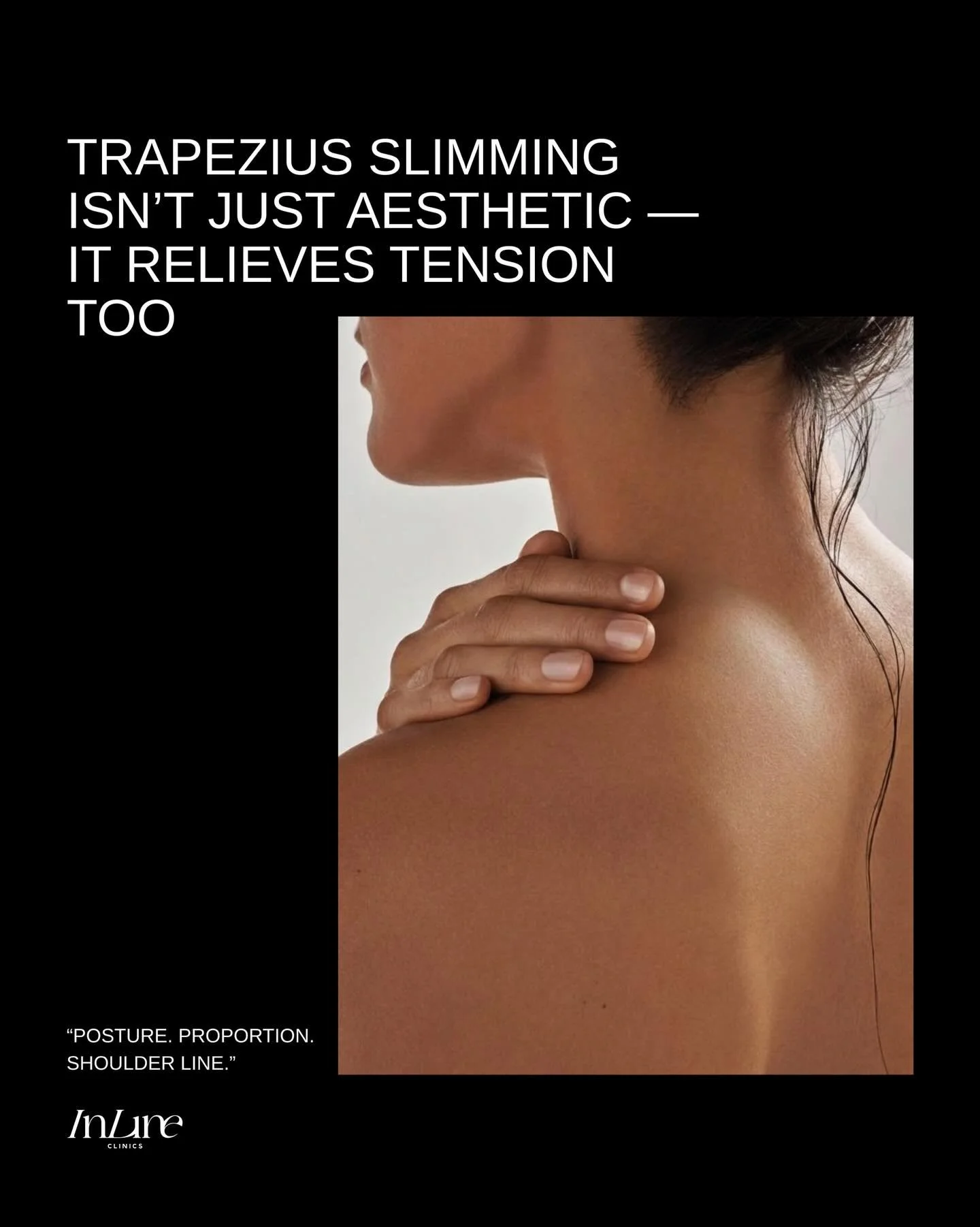 Shoulders that feel lighter and look longer.

Trapezius slimming treatment at our Canberra cosmetic clinic is designed to enhance the shoulder line and may help ease muscle tension caused by overactivity. This treatment is popular among clients seeki