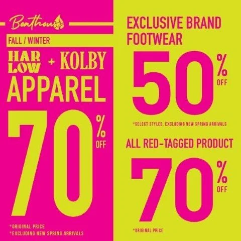 Boathouse Sale Alert!
Fall/Winter Harlow &amp; Kolby Apparel &mdash; 70% OFF
Exclusive Brand Footwear &mdash; 50% OFF
All Red-Tagged Product &mdash; 70% OFF

Some exclusions may apply.