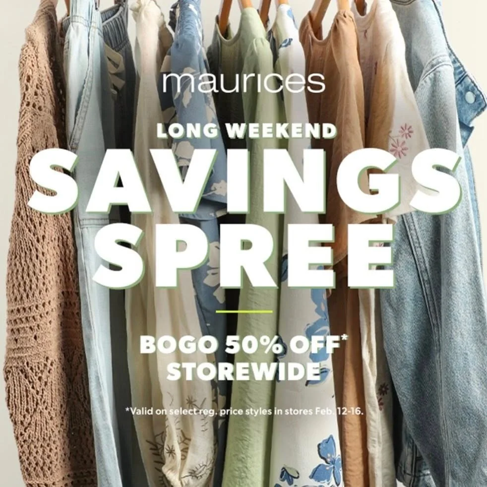Long Weekend SAVINGS SPREE at Maurices!💲