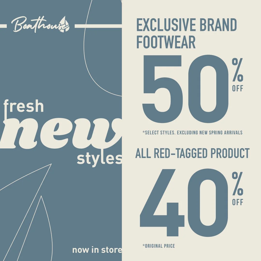 Boathouse has fresh new styles in store&hellip;.as well as 50% off exclusive brand footwear and 40% off all red-tagged product!