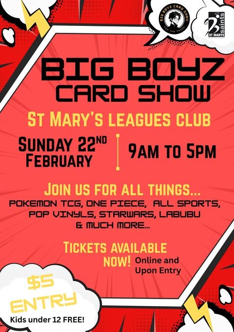 Poster for Big Boyz Card Show at St. Mary's Leagues Club on Sunday, February 22, from 9 am to 5 pm. Features Pokémon TCG, One Piece, all sports, pop vinyls, star wars, labubu, and more. Tickets are $5, kids under 12 free. Online and on entry.