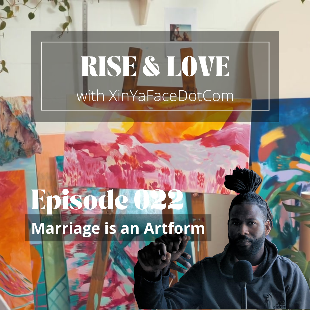 Marriage is an Artform (EP. 22)