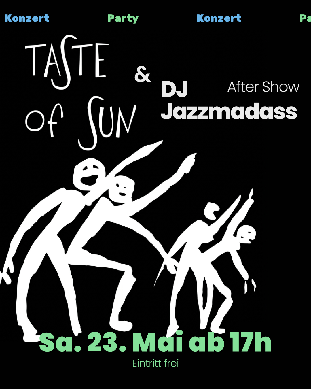 Plakat für ein Konzert mit Aftershow mit der Band Taste of Sun und Aftershow mit DJ Jazzmadass am 23. Mai ab 17 Uhr.