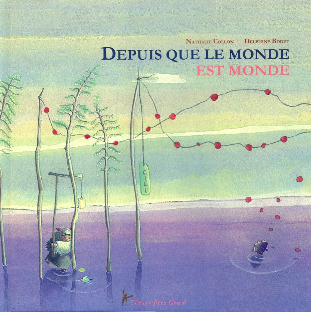 "Depuis que le monde est monde" - Éditions Anna Chanel