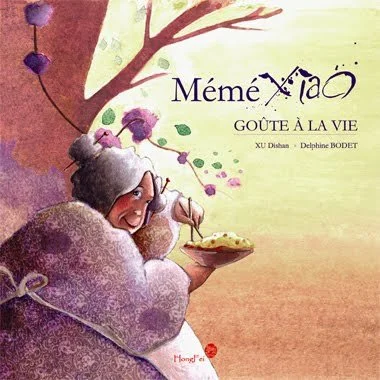 "Mémé Xiao goûte à la vie" - HongFei Cultures éditions.