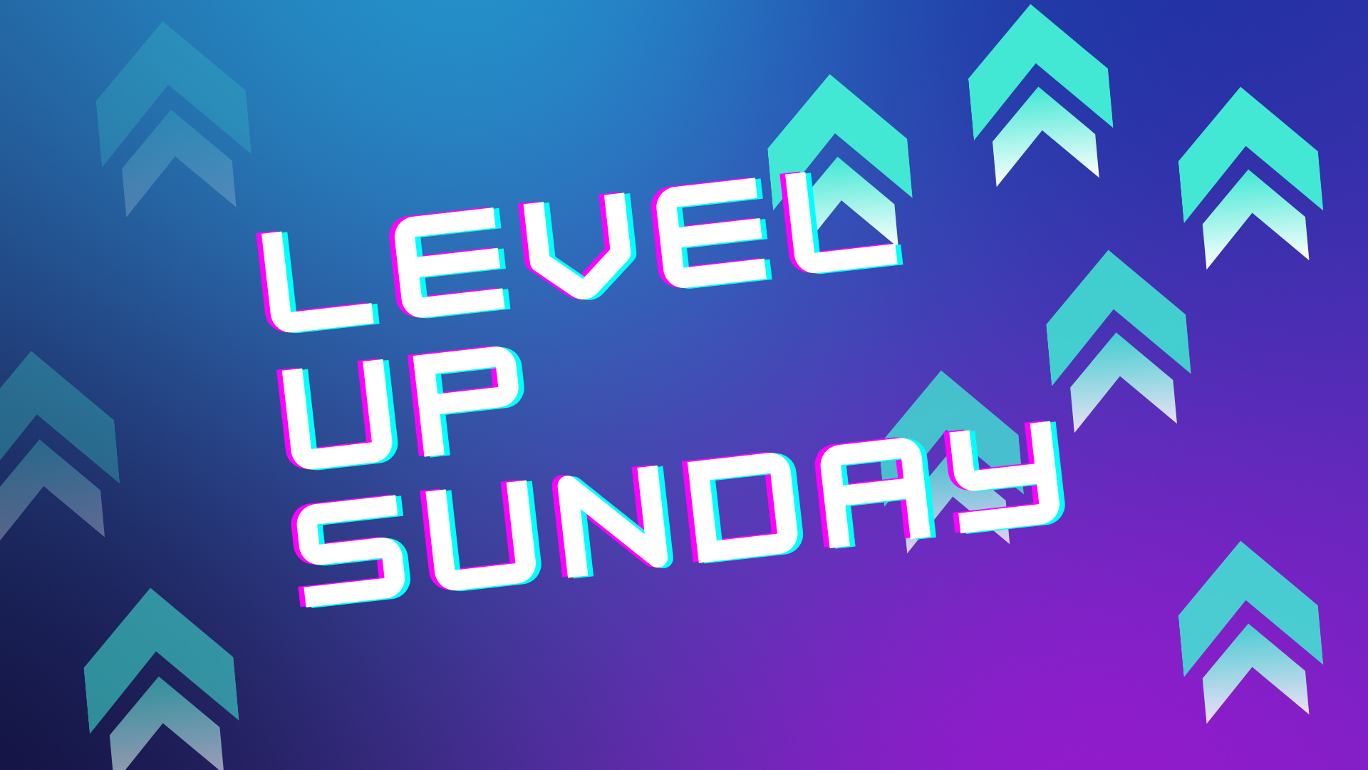 Level Up Sunday