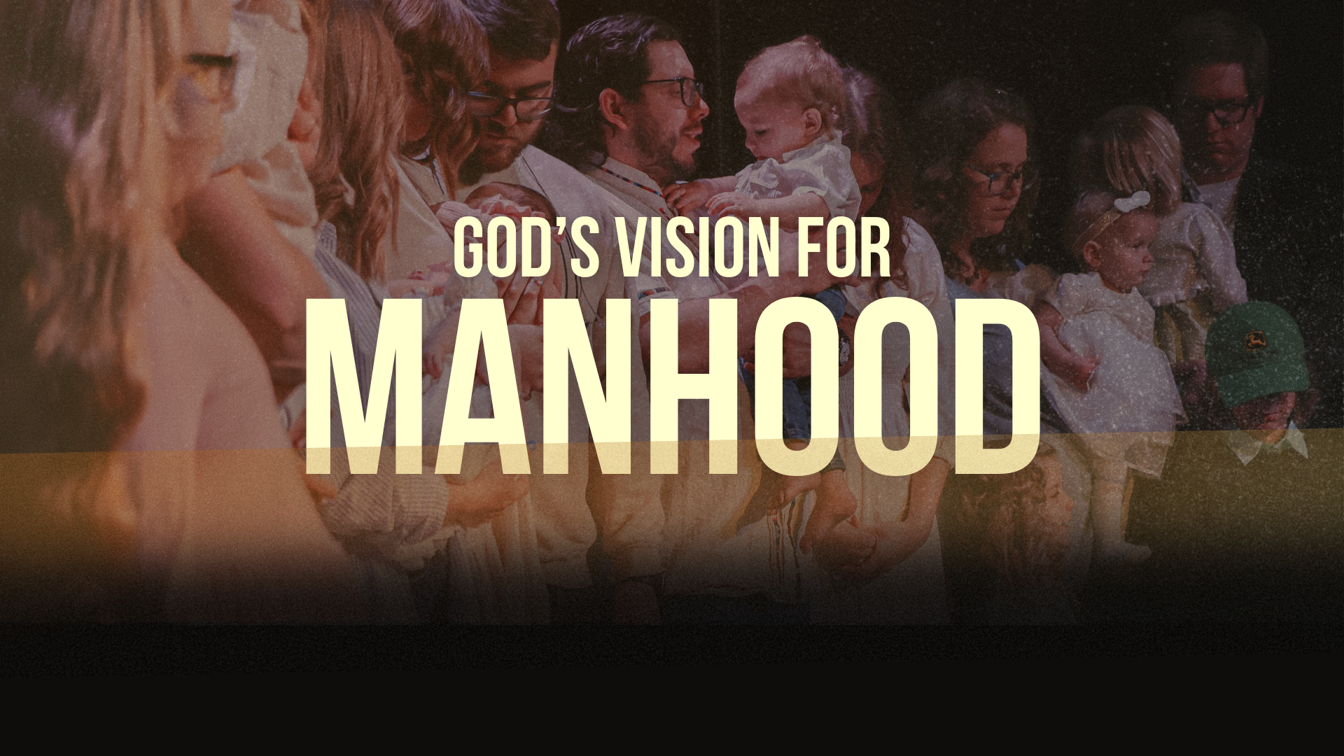 God's Vision for Manhood - Class