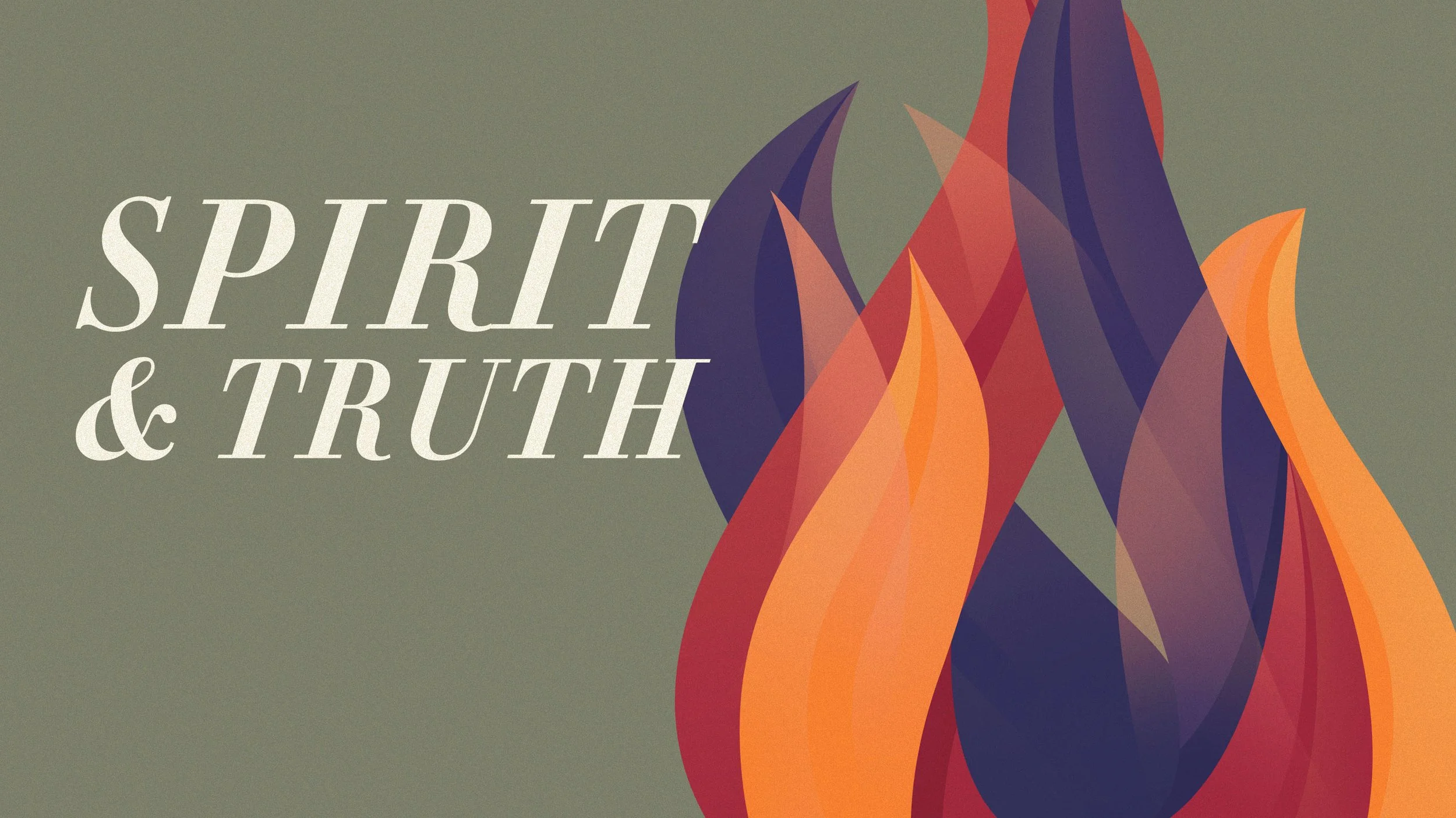 Spirit & Truth