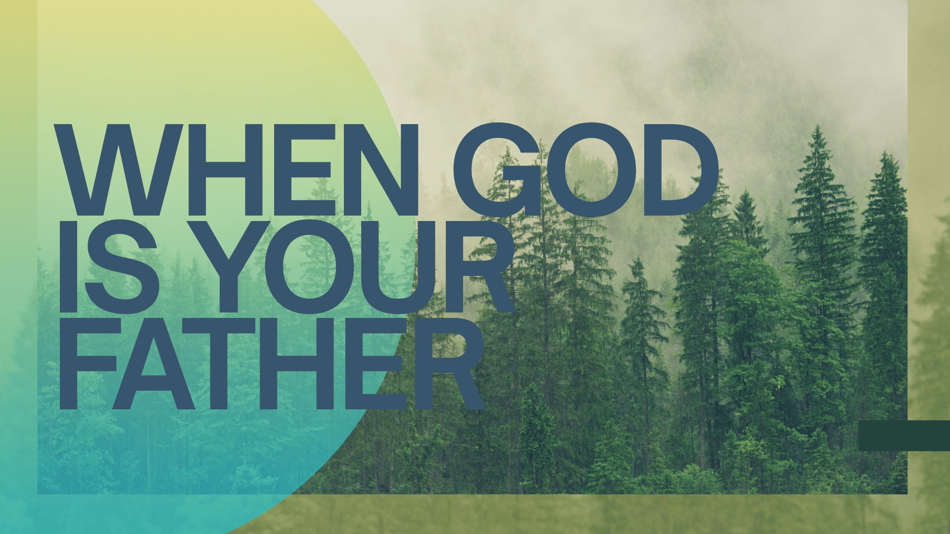 When God is Your Father