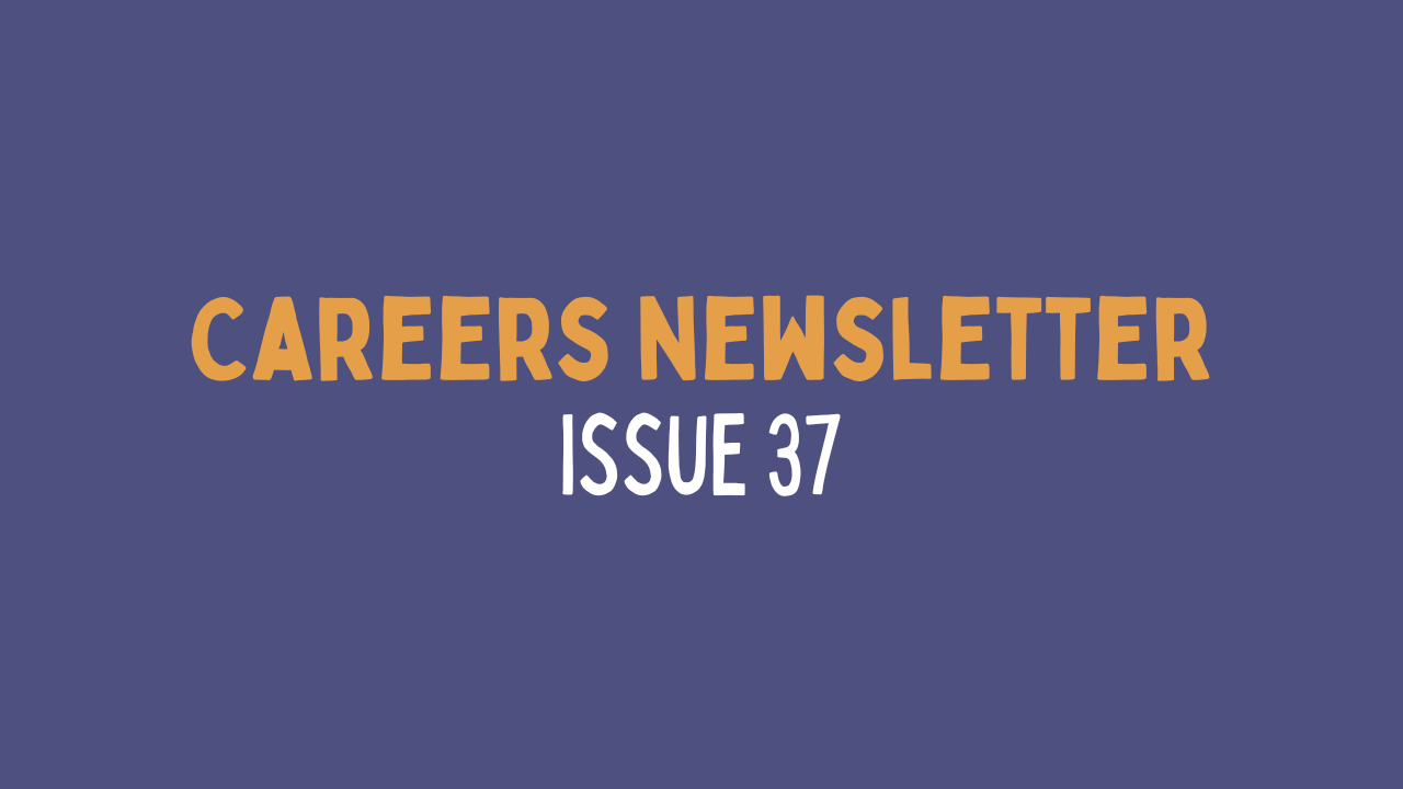 Careers Newsletter - Issue 37