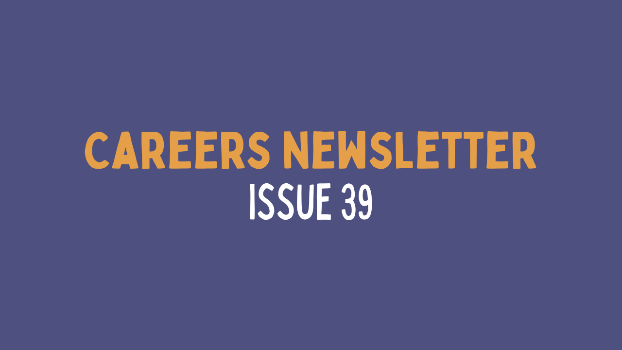 Careers Newsletter - Issue 39