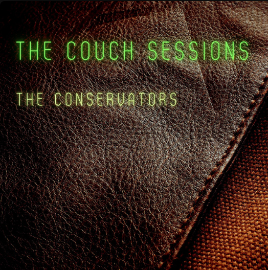 The Conservators - "The Couch Sessions"
Recording/Mixing/Mastering/Drumming