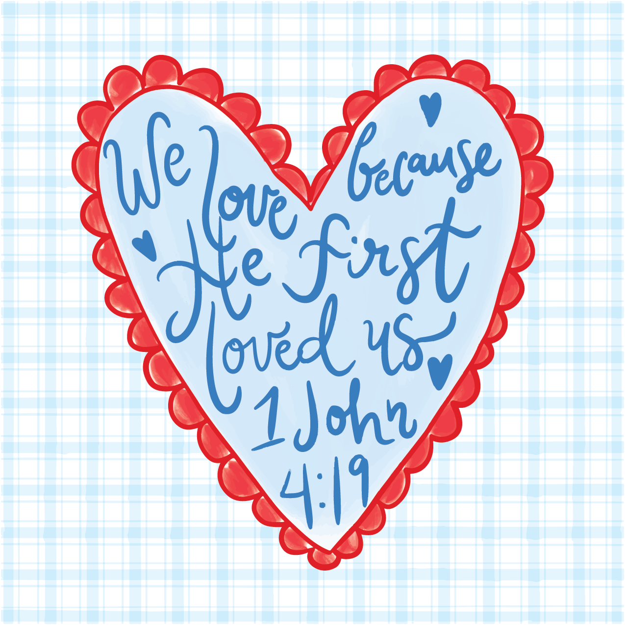1 John 4:19 Valentines Acrylic Scripture Block - BLUE HEART