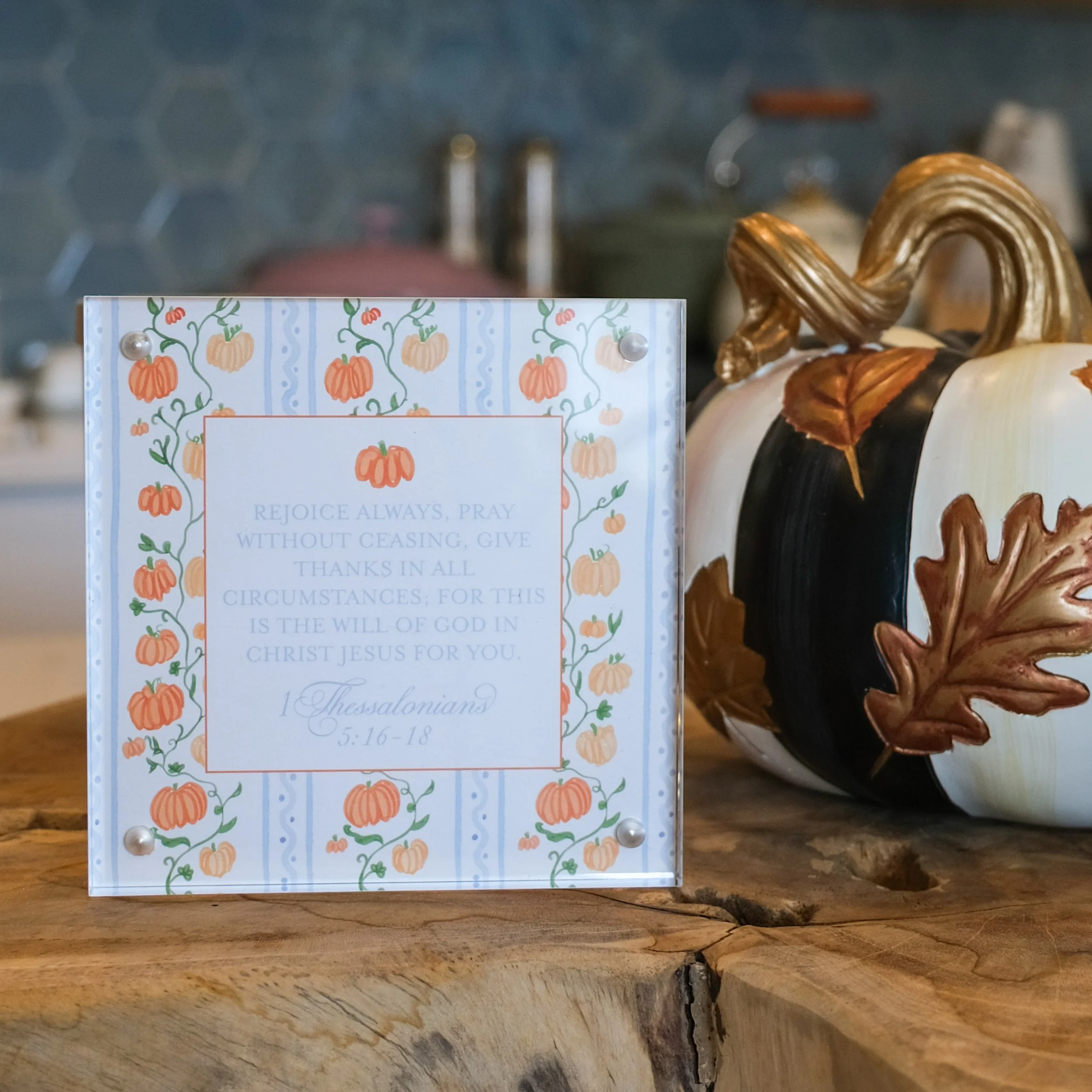 1 THESSALONIANS 5:16-18 Pumpkin & Vine Acrylic Frame Art (Double Sided) - BLUE