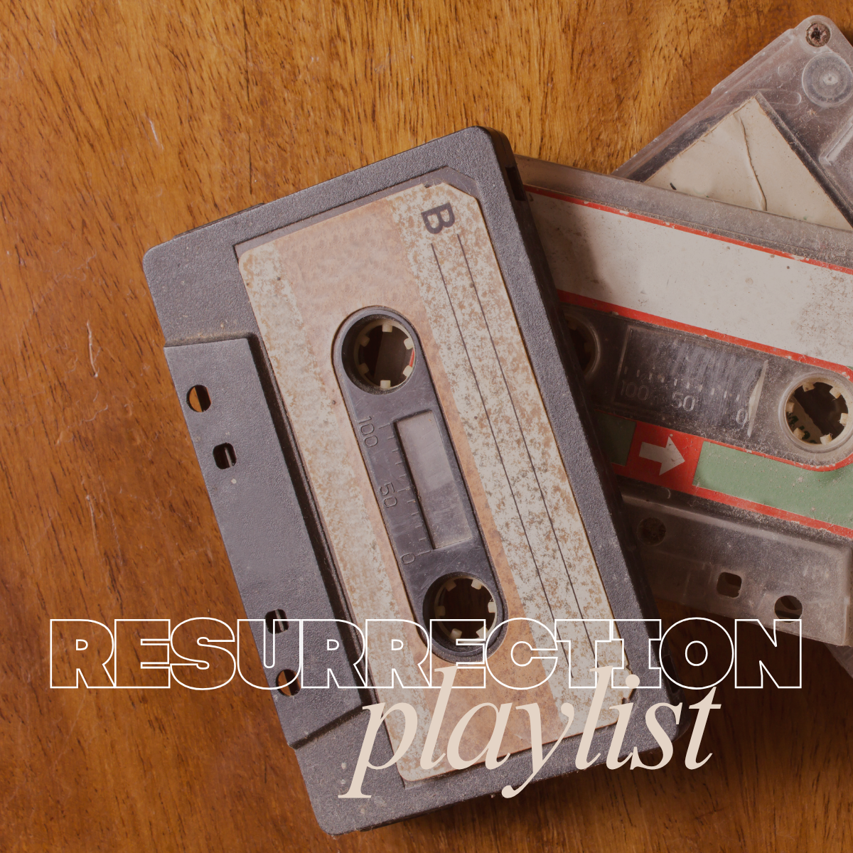 Resurrection Playlist