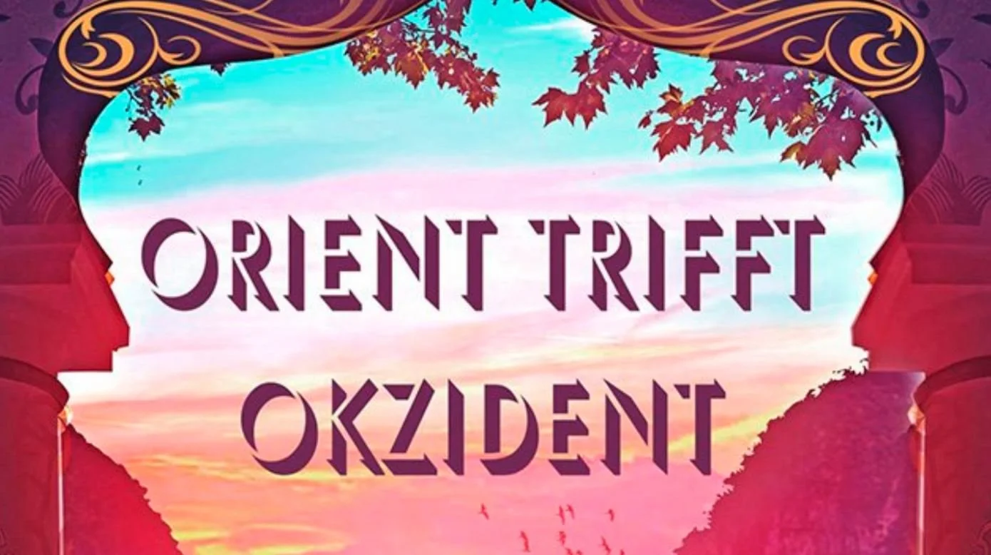 Orient trifft Okzident