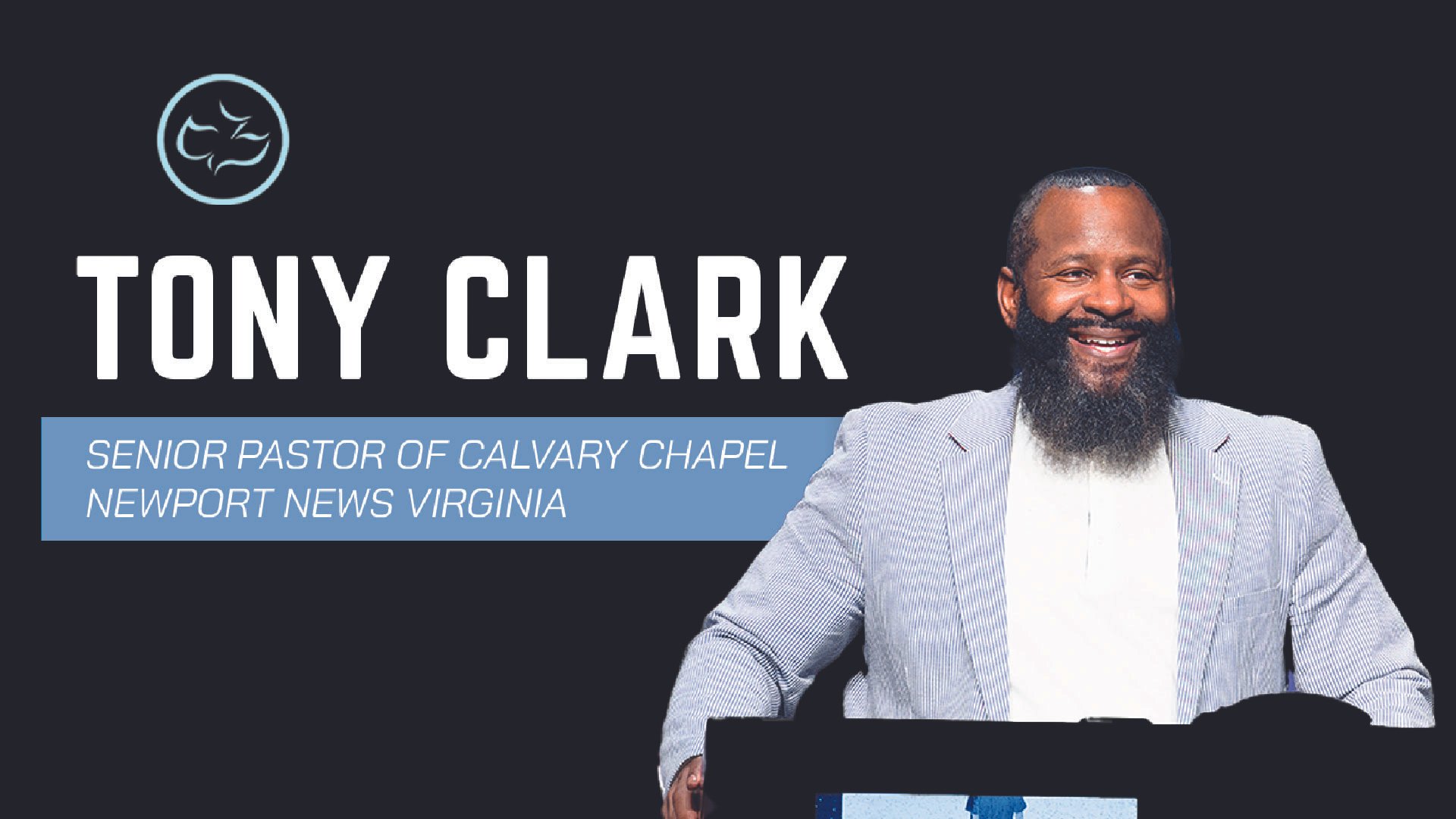 Guest Speaker Pastor Tony Clark