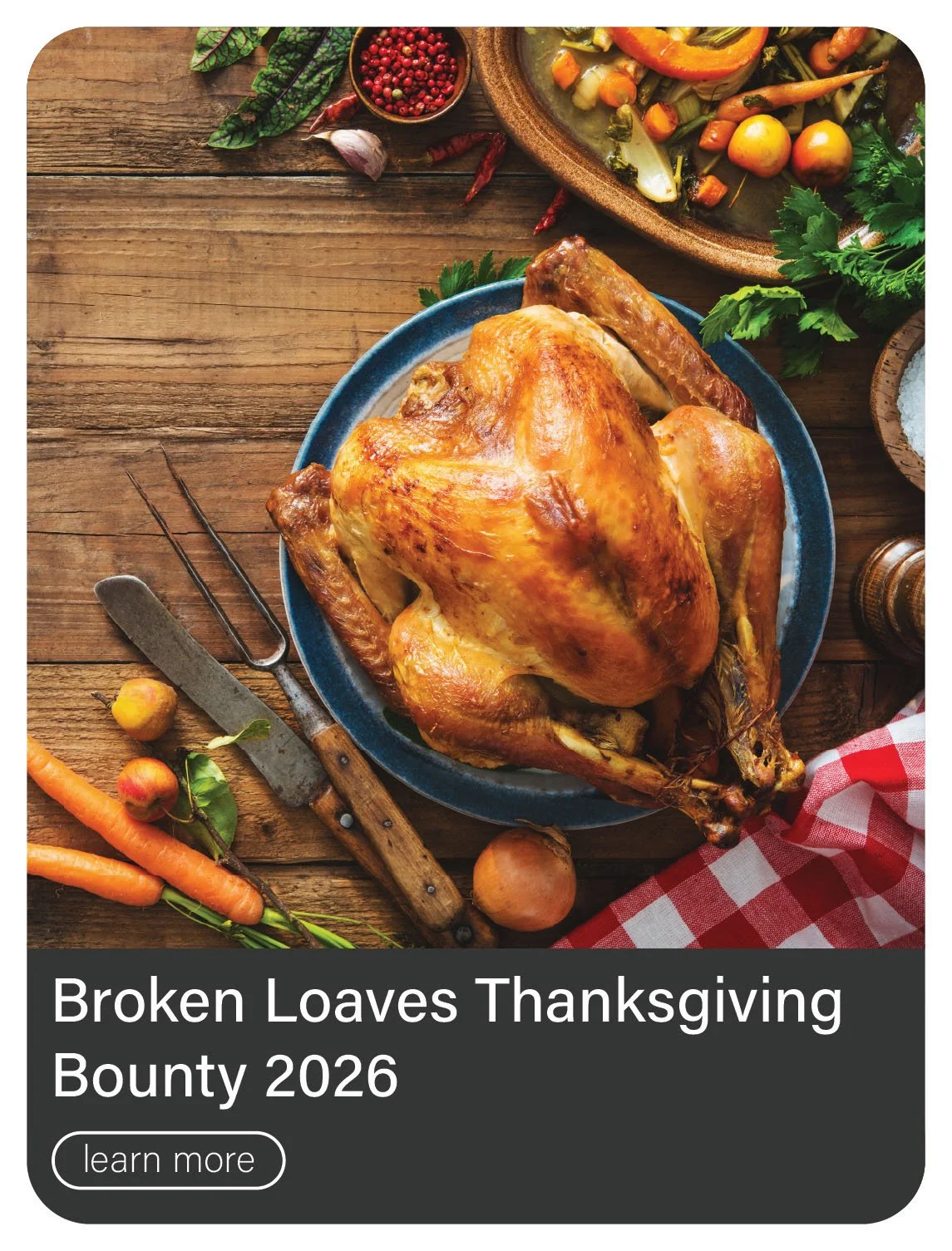 Broken Loaves Thanksgiving Bounty 2026