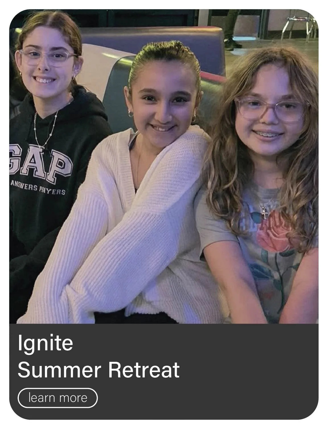 IGNITE Summer Retreat