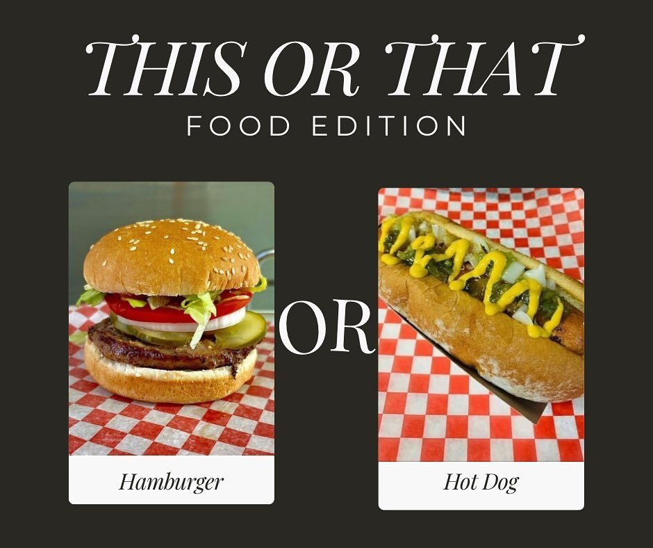 Would You Rather&hellip;

Have a Burger 🍔 or Hot Dog 🌭 
Let us know ⬇️