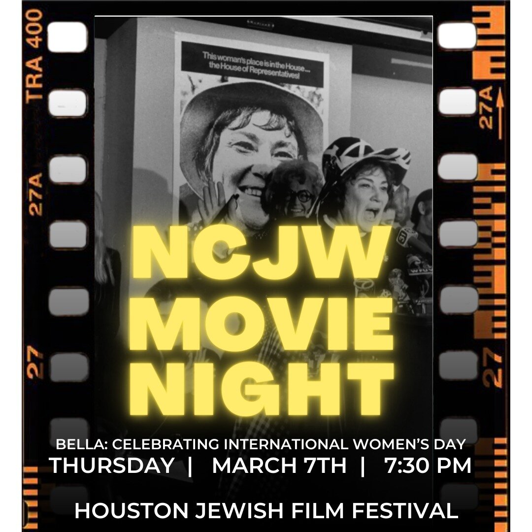 🎬 Save the date, NCJW members! 🎥 Join us for a special screening of &quot;Bella: Celebrating International Women&rsquo;s Day&quot; at the Houston Jewish Film Festival on April 7th at 7:30 PM. 🌟 Directed by Jeff Lieberman, this captivating document