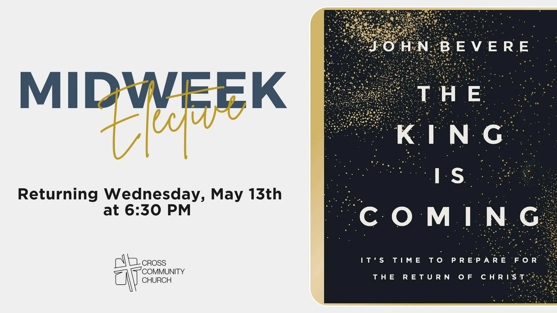 MidWeek Elective: The King is Coming