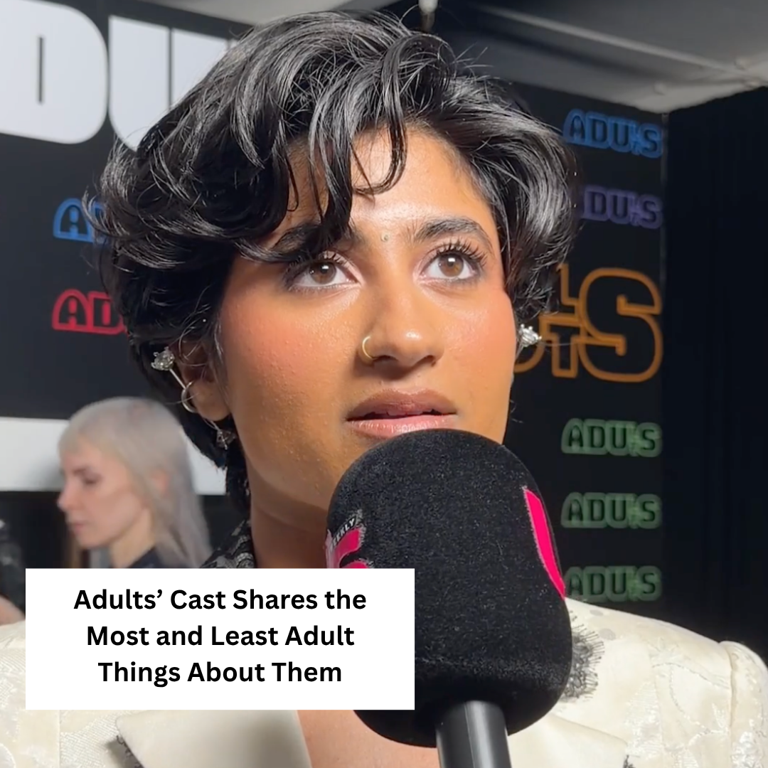 ‘Adults’ Cast Shares ‘Mind Wipe’ Confessions copy 3.png
