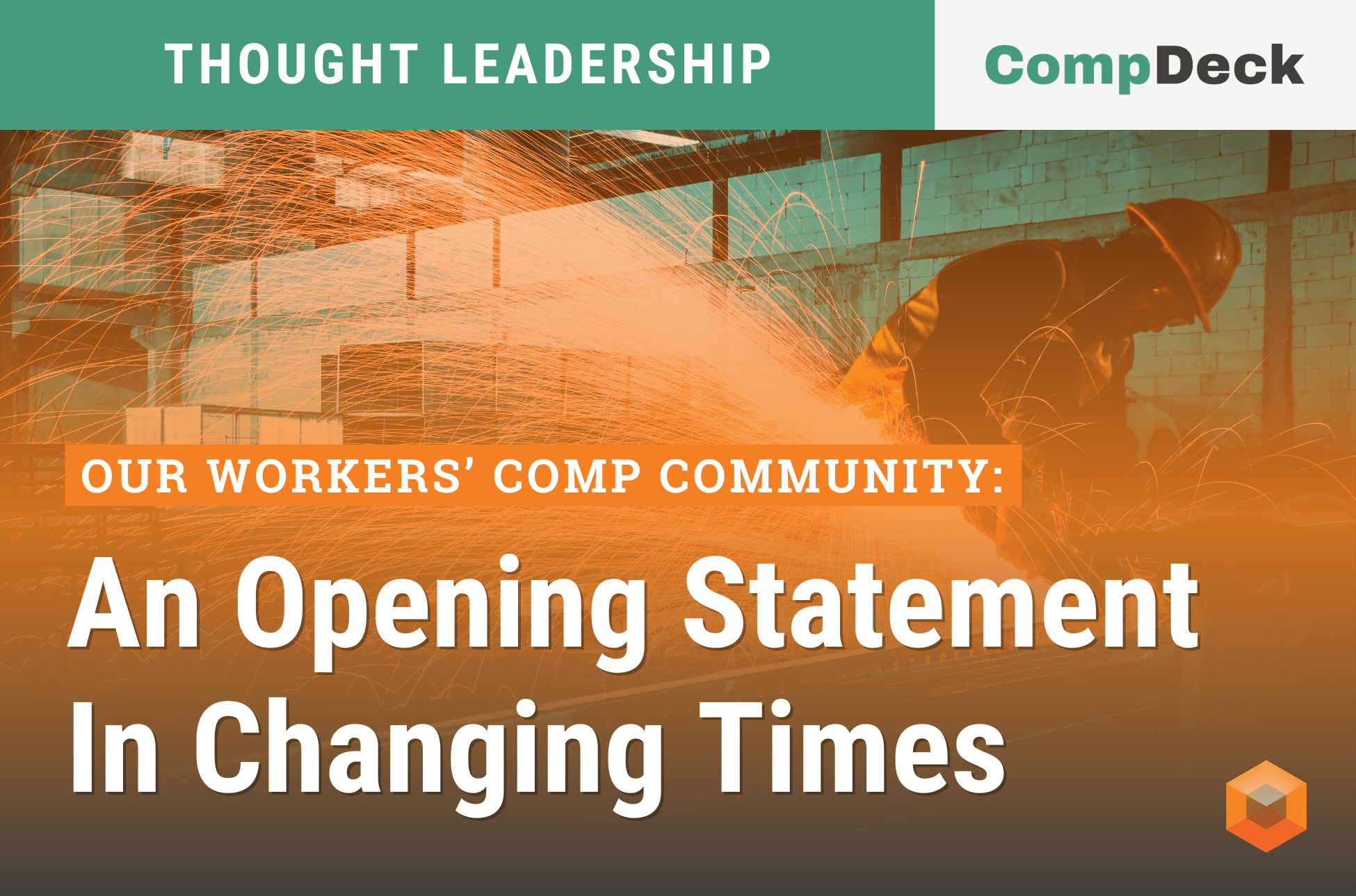 Our Workers’ Comp Community:  An Opening Statement In Changing Times 