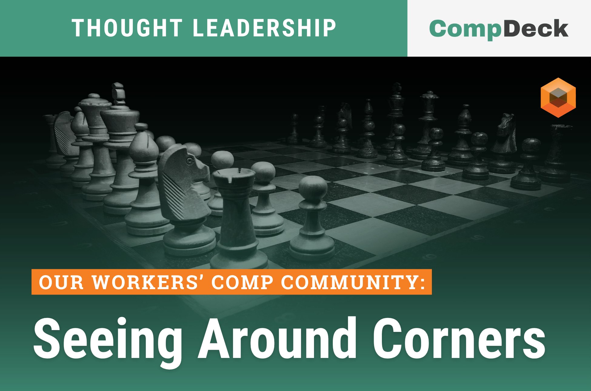 Our Workers’ Comp Community: Seeing Around Corners