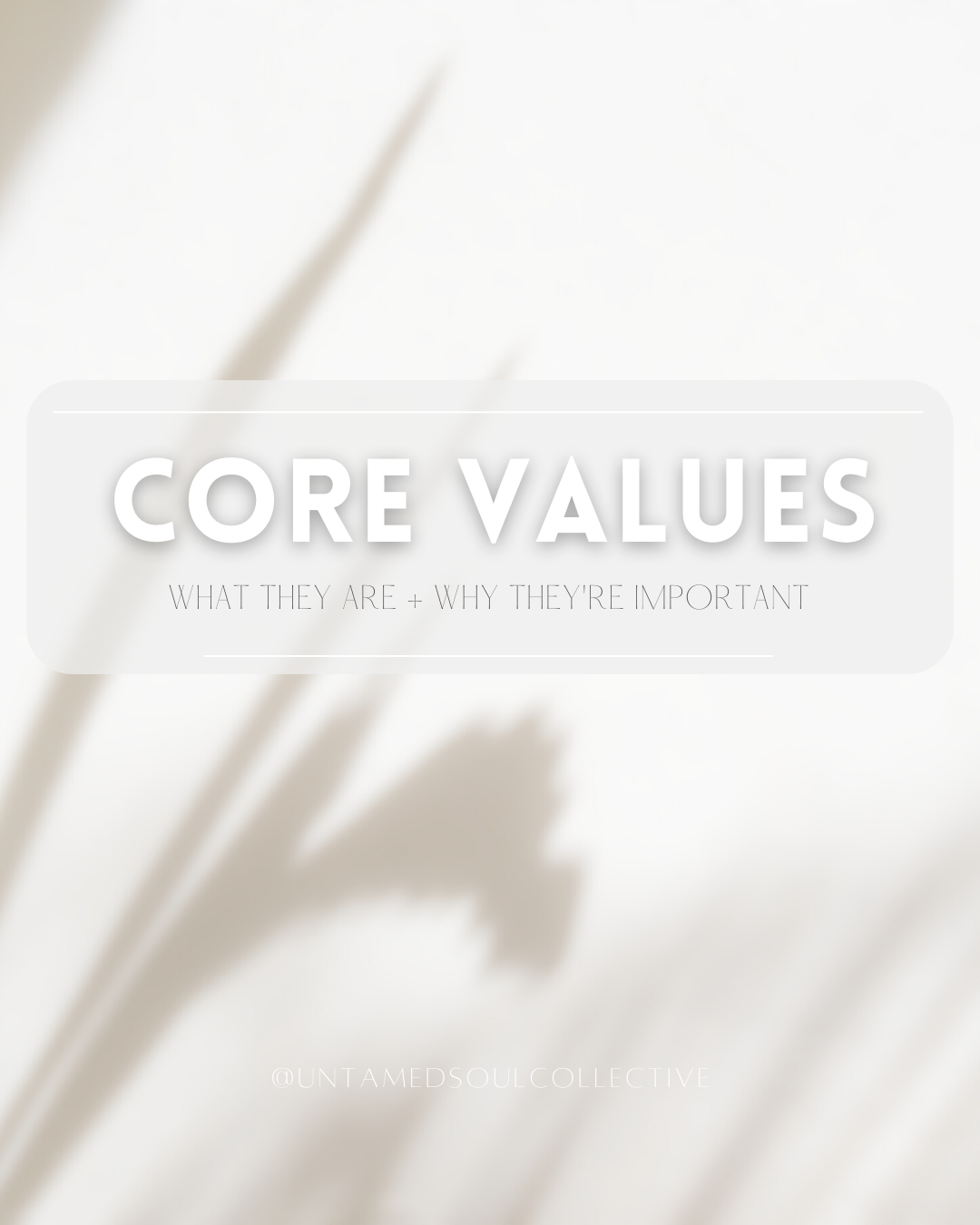 Core Values: What They Are And Why They're Important