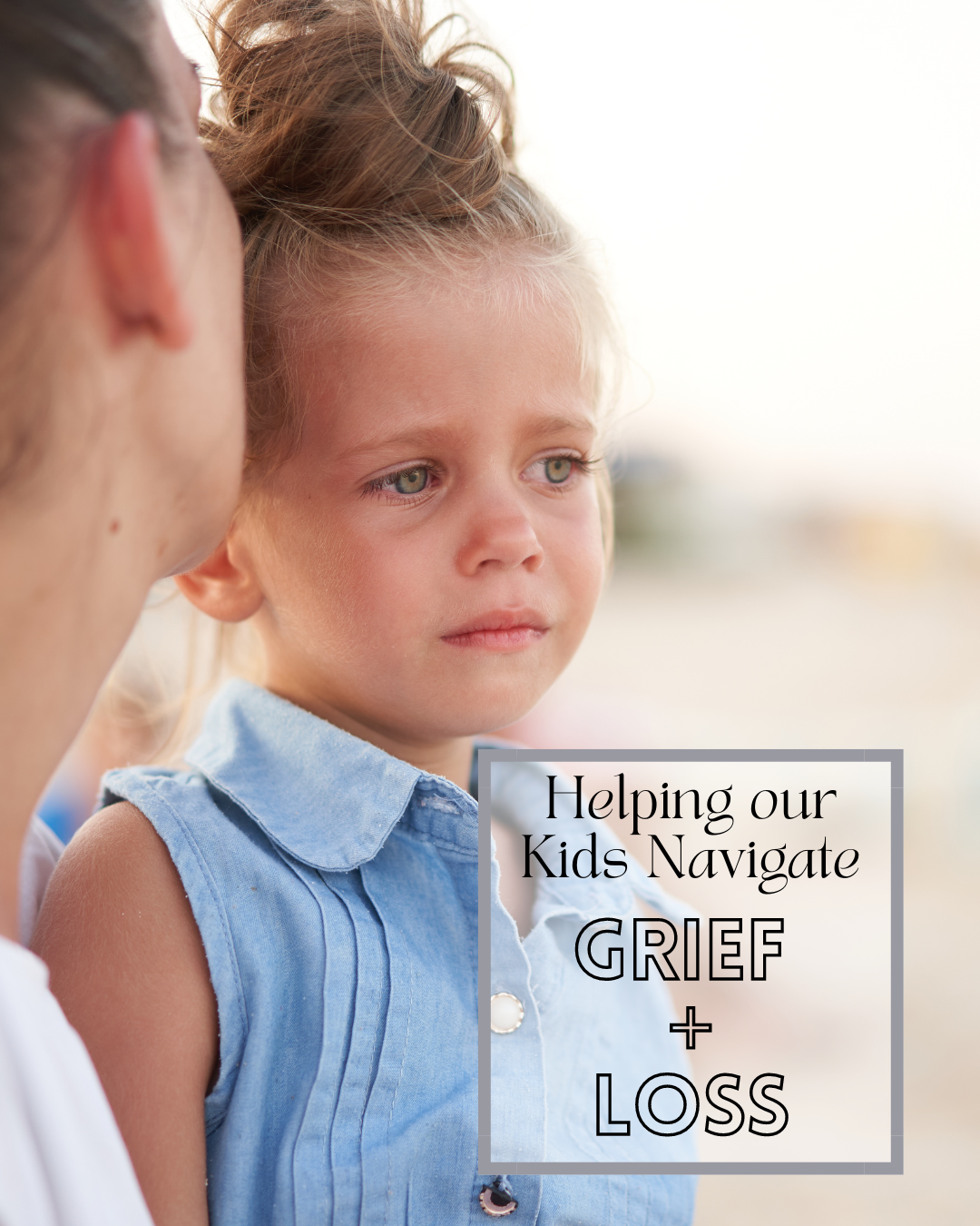 How to help your child handle grief and loss