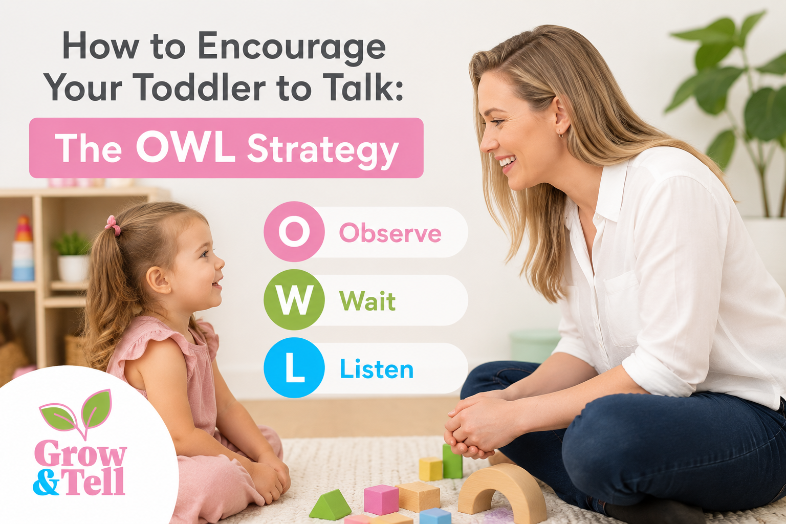 How to Encourage Your Toddler to Talk: The OWL Strategy