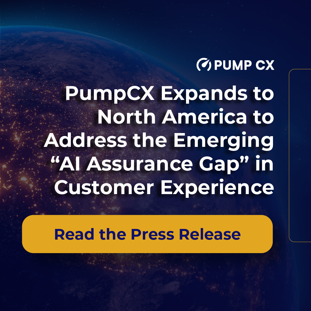 PumpCX Expands to North America to Address the Emerging “AI Assurance Gap” in Customer Experience
