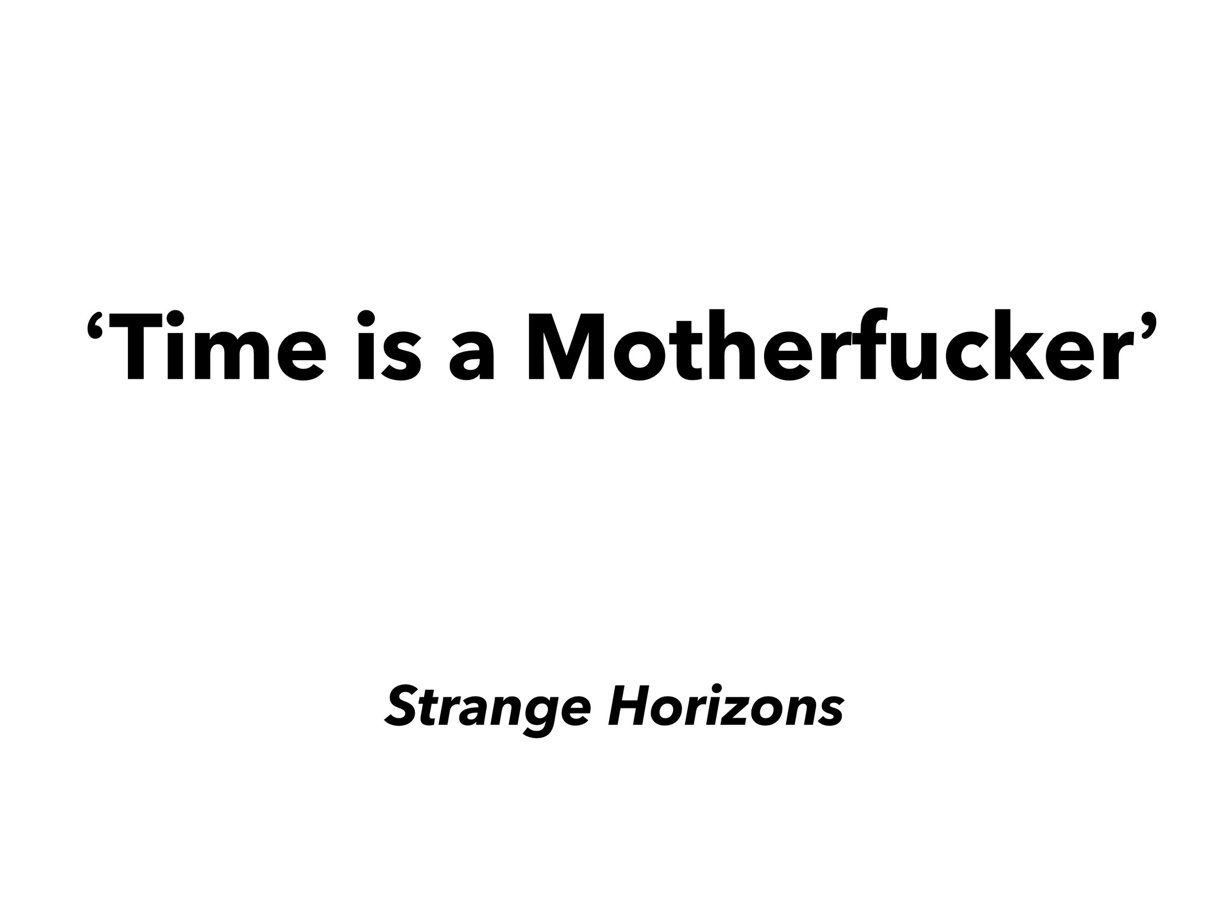 Time is a motherfucker