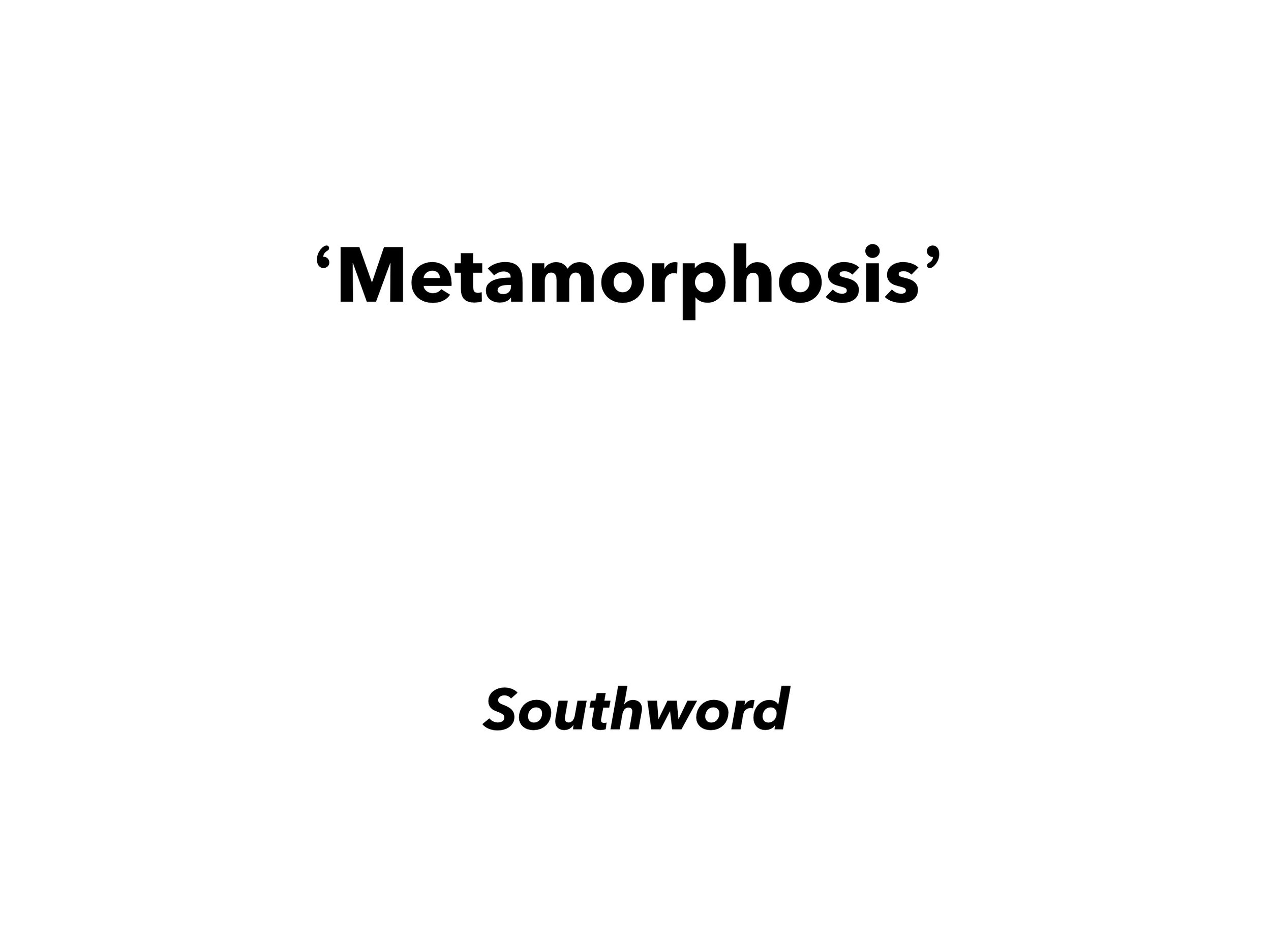 Metamorphosis