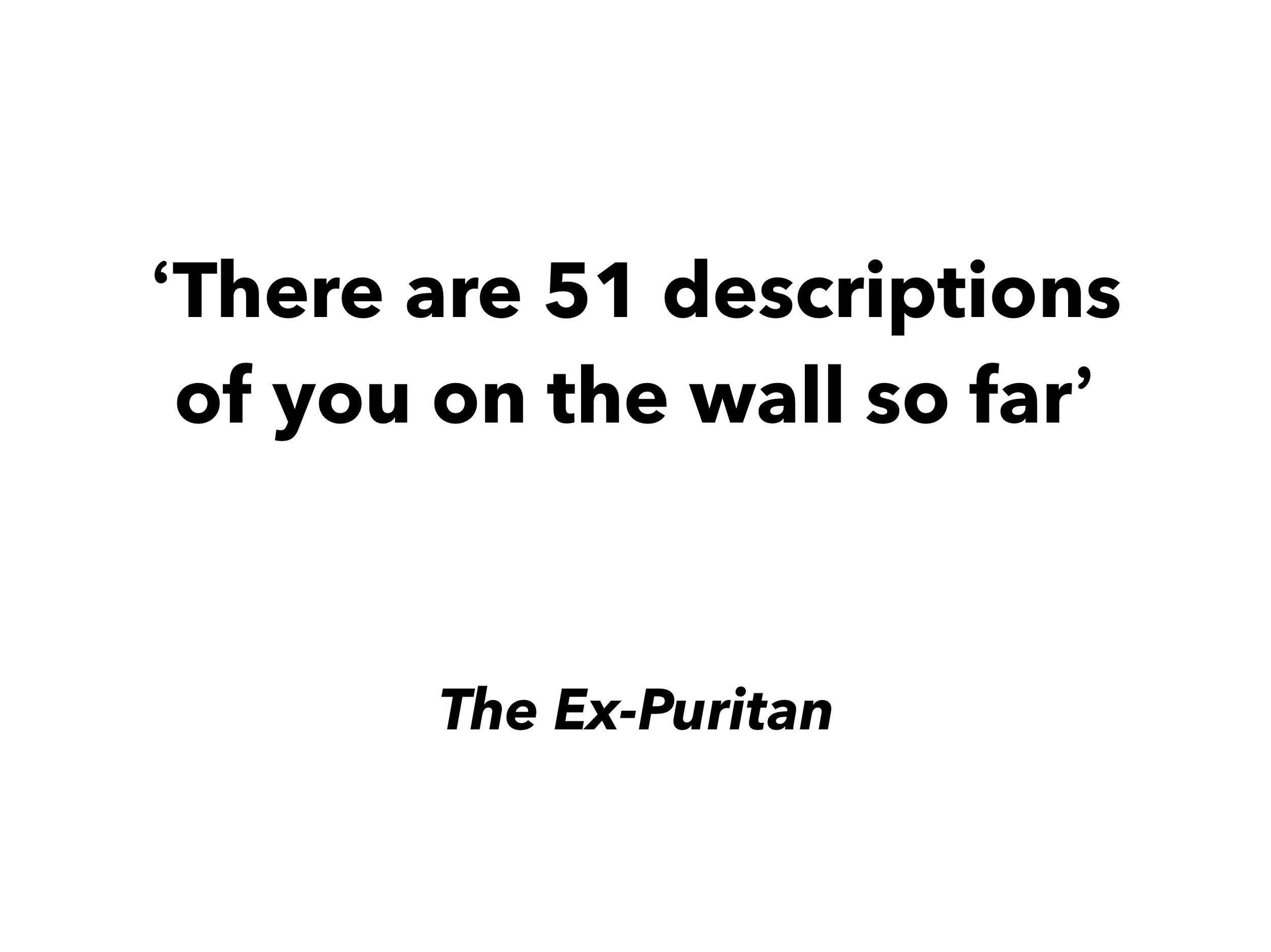 There are 51 Descriptions of you on the wall so far