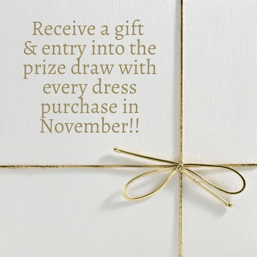 Receive a little gift with every dress purchased in November!! Alongside a little thank you gift, every bride that buys a dress in November will be entered into a prize draw 🎁

Further details of the prize draw to come next week&hellip;!!!