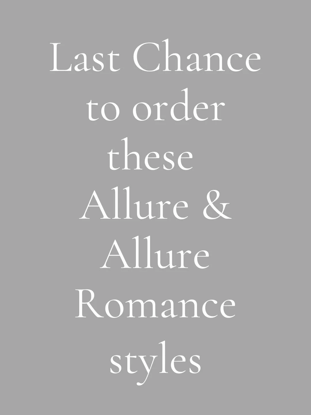 ✨ Last chance to order these Allure &amp; Allure Romance styles ✨

These beauties are unfortunately being discontinued so this is your last chance to order any of these! The first one in particular is one of my absolute favourites &hearts;️😭

These 