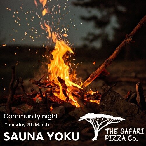 Join SAUNA YOKU &amp; Safari Pizzas for their spring community night under the stars! 🔥 🌟 🍕 

Thur 7th March 🥳

This includes:
-30 minute sauna time at the start of your chosen time
-Access to the social event for as long as you like before/ afte