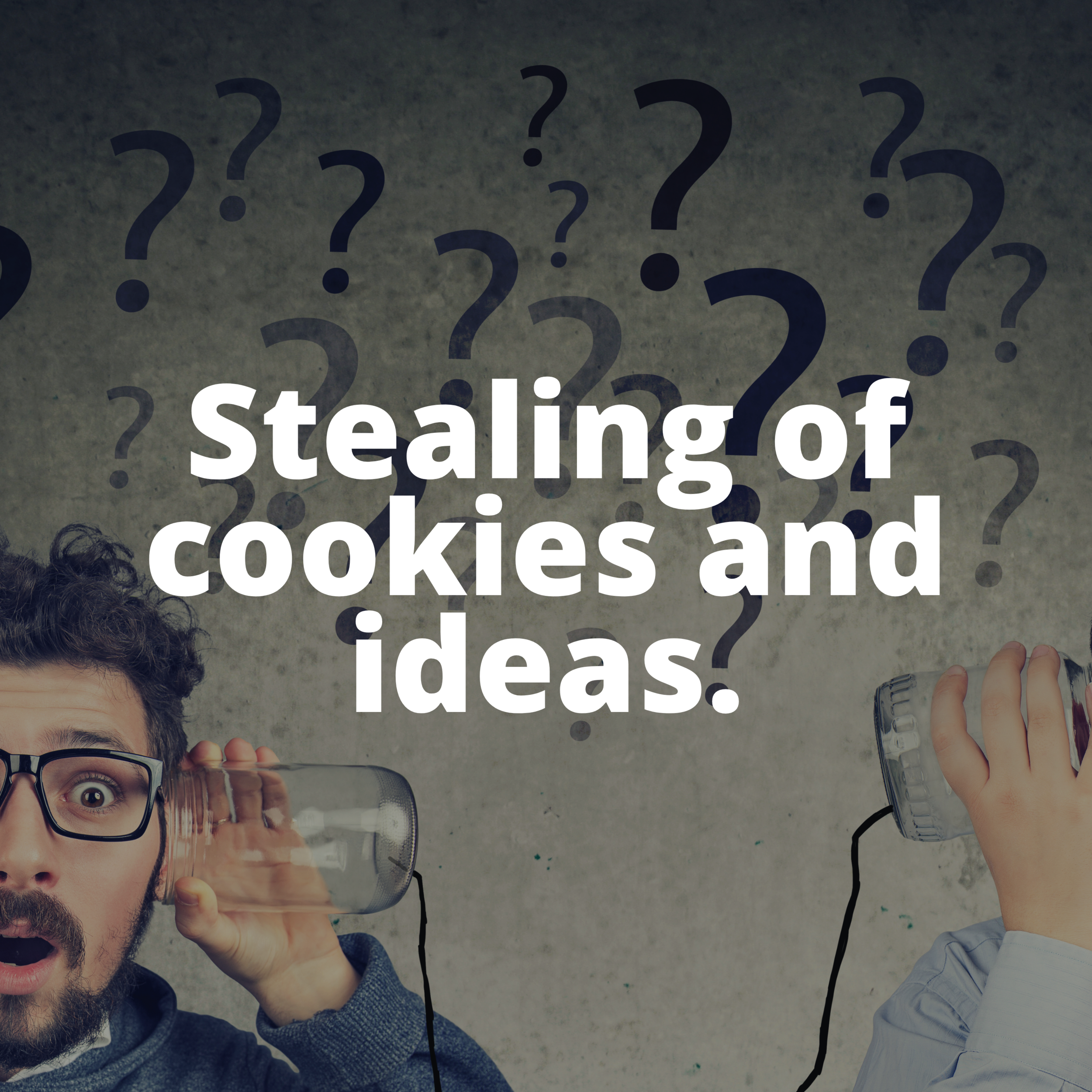 Stealing of cookies and ideas: giving wisdom out of context.