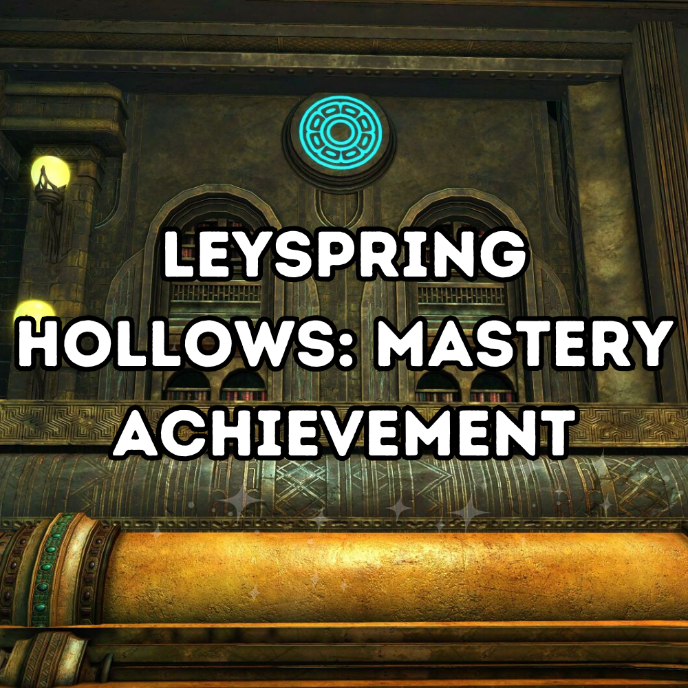 Leyspring Hollows: Mastery Achievement
