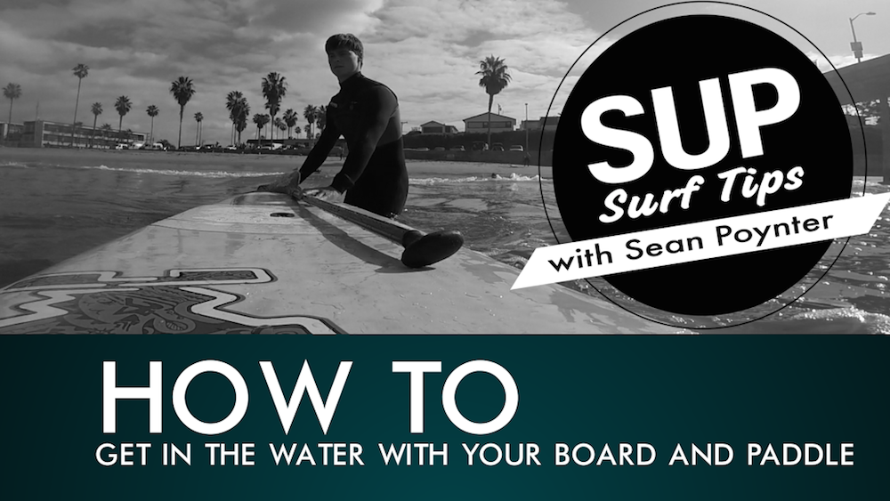 Tips On Getting In The Water With Your Paddle Board