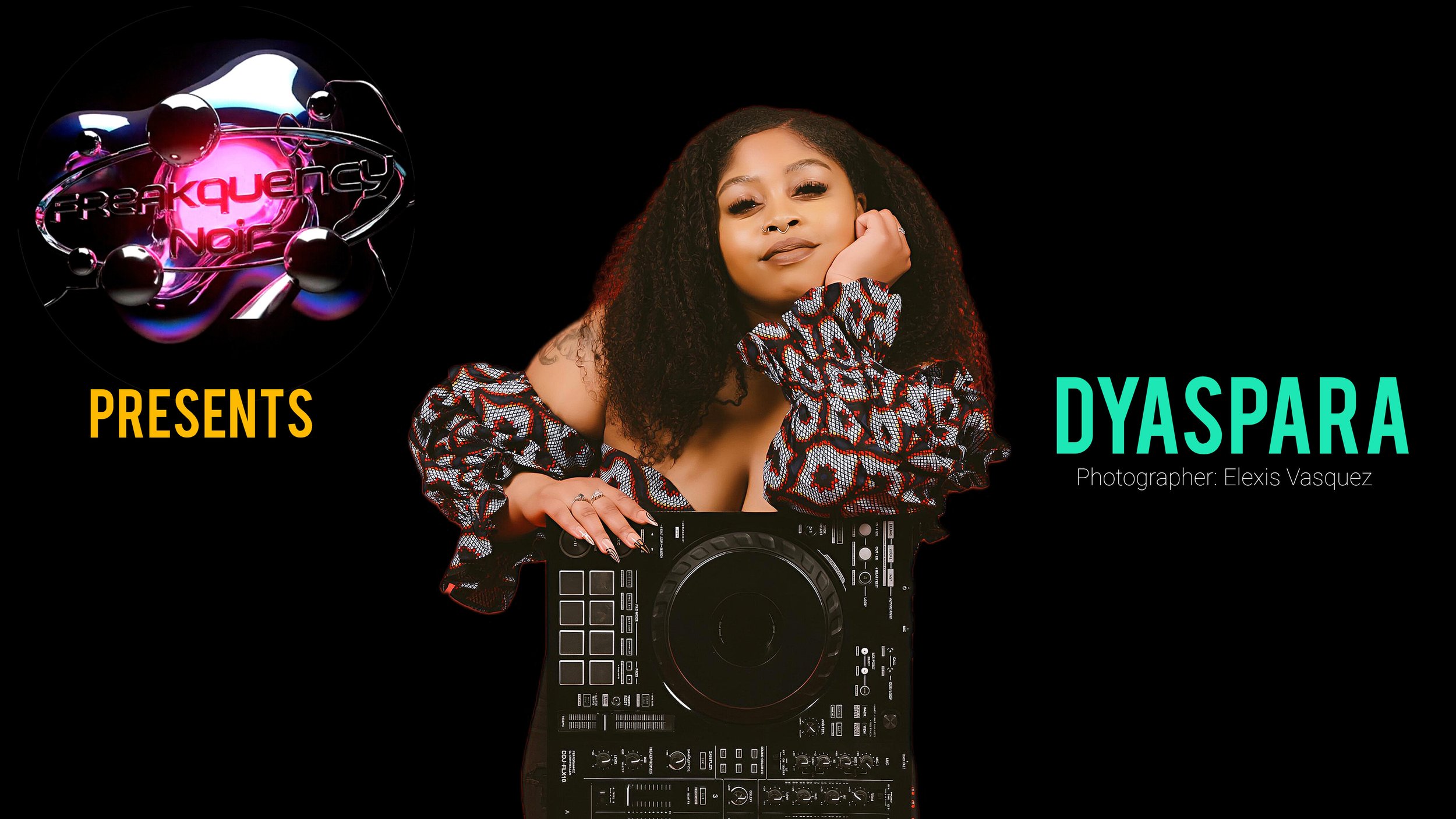 F҉R҉E҉A҉K҉quency Noir Presents: Dyaspara *Noir History Month* | NEXT UP: Ep. 13