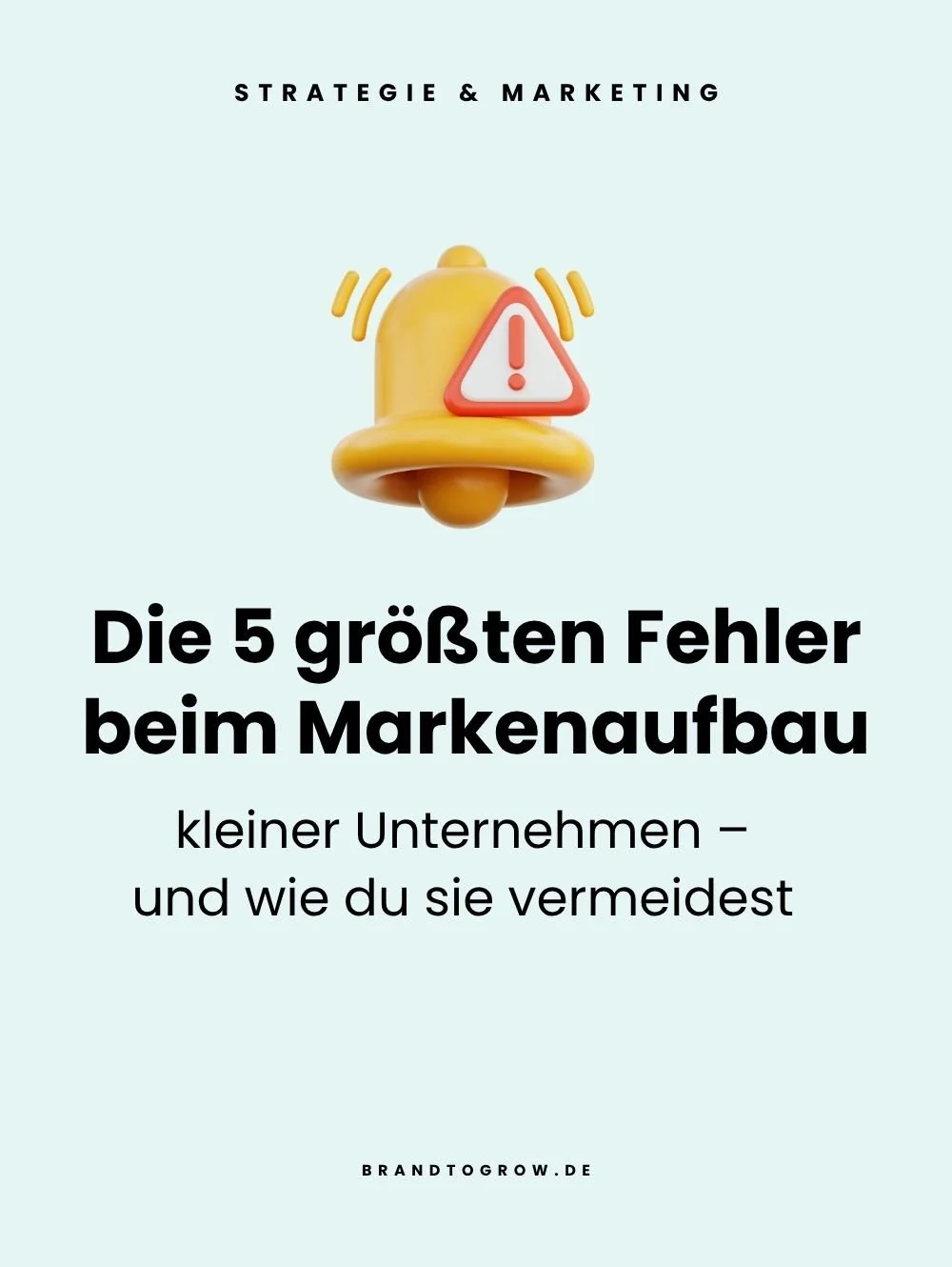 Titelgrafik zum Thema Markenaufbau mit dem Hinweis auf die fünf häufigsten Fehler kleiner Unternehmen und wie sie vermieden werden können.